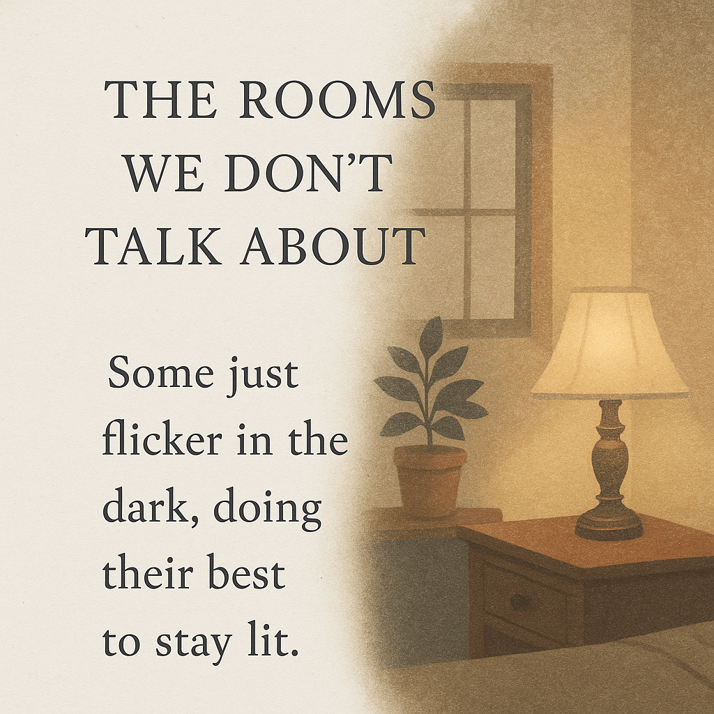 The Rooms We Don’t Talk&nbsp;About